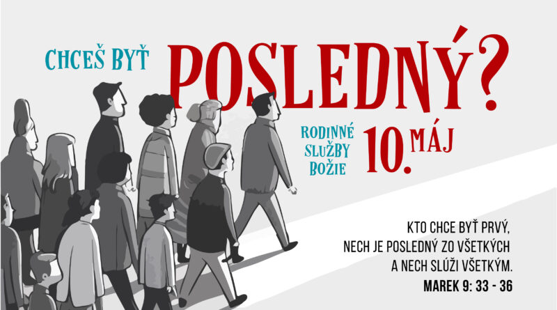 Rodinné služby Božie – Chceš byť posledný?